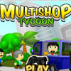 Multishop Tycoon